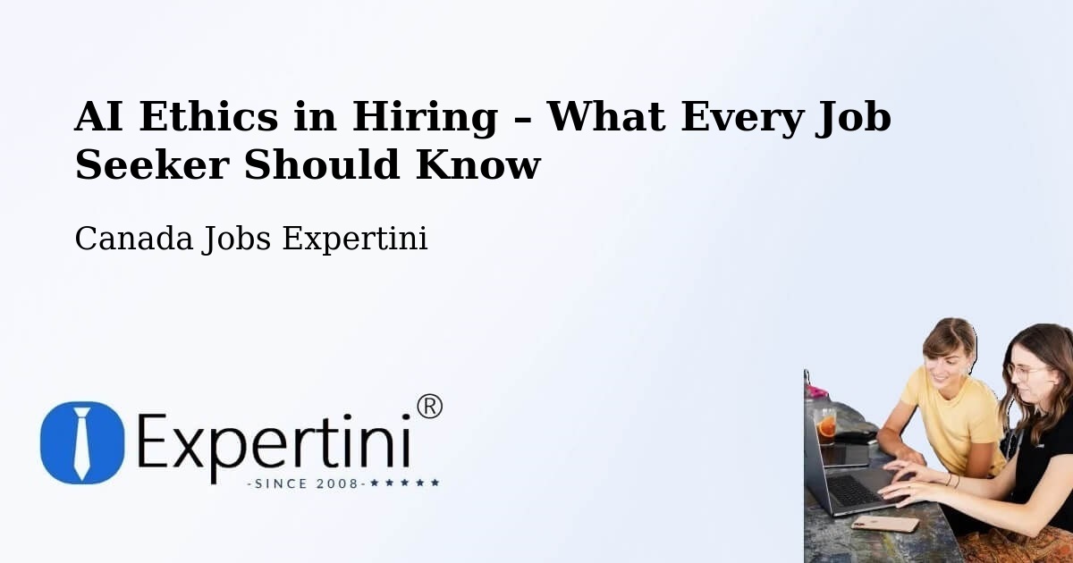 AI Ethics in Recruitment & Hiring – Cranbrook - Cranbrook, Canada Jobs Expertini