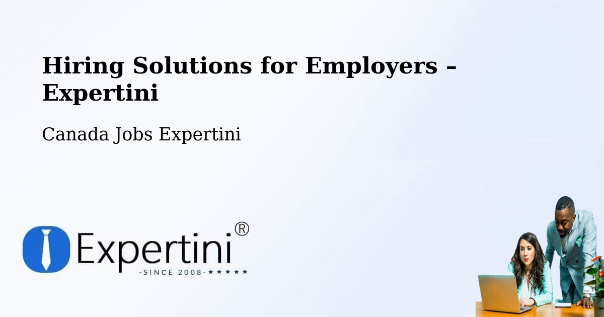 Hiring Solutions for Employers in Cranbrook - Cranbrook, Canada Jobs Expertini