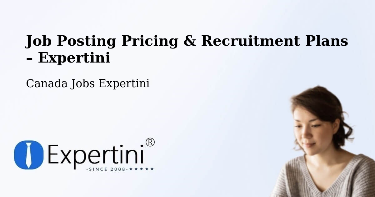 Job Posting Pricing & Recruitment Plans – Cranbrook - Cranbrook, Canada Jobs Expertini